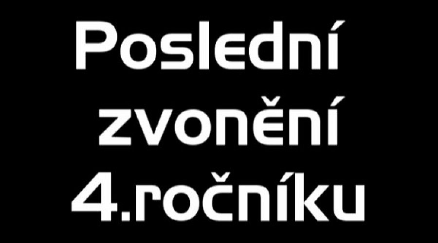 Poslední zvonění 4. ročníku